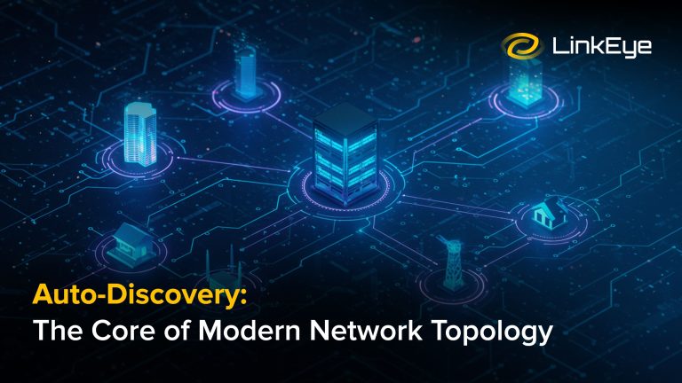 Auto-Discovery: The Core of Modern Network Topology