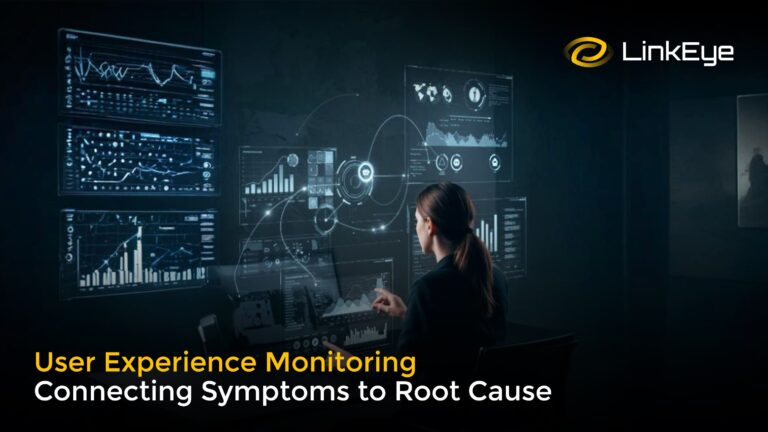 User Experience Monitoring: Connecting Symptoms to Root Cause